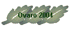 Ovaro 2004